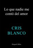 Lo que nadie me contó del amor (eBook, ePUB)