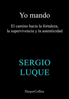 Yo mando (eBook, ePUB) - Luque, Sergio