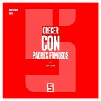 Crecer con padres famosos (eBook, ePUB)