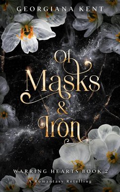 Cover Of Masks and Iron (Warring Hearts, #2) (eBook, ePUB)
