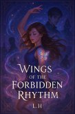 Wings of the Forbidden Rhythm (eBook, ePUB)