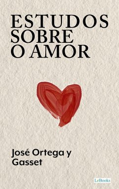 Cover Estudos sobre o amor - Ortega y Gasset (eBook, ePUB)