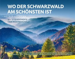 Wo der Schwarzwald am schönsten ist   (Mängelexemplar) - Lehmann, Astrid