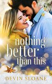 Nothing Better Than This (This Christmas, #2) (eBook, ePUB)