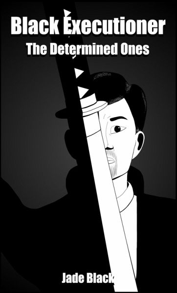 Black Executioner (The Determined Ones, #2) (eBook, ePUB) Black Executioner (The Determined Ones, #2) (eBook, ePUB)