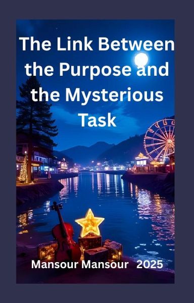 The Link Between the Purpose and the Mysterious Task (eBook, ePUB)