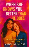 When She Knows You Better Than He Does (eBook, ePUB)
