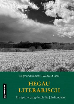 Hegau literarisch. Ein Spaziergang durch die Jahrhunderte   (Mängelexemplar) - Frei, David
