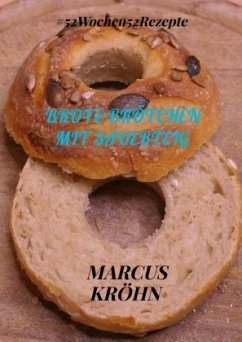 Brot&Brötchen mit Sauerteig - Kröhn, Marcus