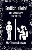 Endlich allein! Das Klo-Rätselbuch für Eltern: Me-Time mal anders