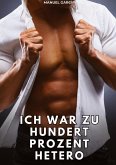 Ich war zu hundert Prozent hetero