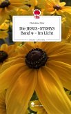 Die JESUS-STORYS Band 9 - Im Licht. Life is a Story - story.one