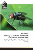 The Fly: A Cultural Symbol of Life, Death, and Morality
