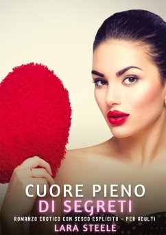 Cuore Pieno di Segreti - Steele, Lara