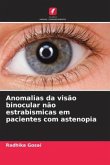 Anomalias da visão binocular não estrabismicas em pacientes com astenopia