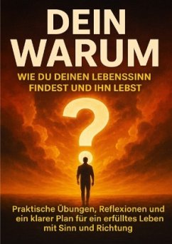 Cover Dein Warum: Wie du deinen Lebenssinn findest und ihn lebst