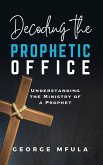 Decoding the Prophetic Office (eBook, ePUB)