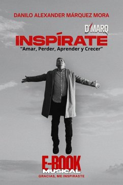 Cover INSPÍRATE: Amar, Perder, Aprender y Crecer (D´Márq (Desenfocado, Inspírate y Agradecido), #1) (eBook, ePUB)
