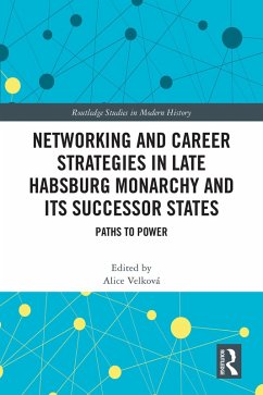 Cover Networking and Career Strategies in Late Habsburg Monarchy and its Successor States (eBook, ePUB)