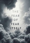 Fear Of Fear Itself (eBook, ePUB)