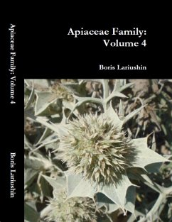 Apiaceae Family: Volume 4 (eBook, ePUB) - Lariushin, Boris