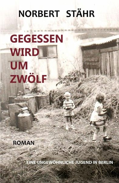 Gegessen wird um zwölf (eBook, ePUB) Gegessen wird um zwölf (eBook, ePUB)