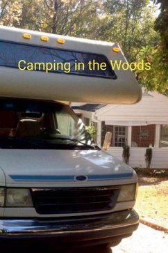 Camping in the Woods (eBook, ePUB) - Bryant, Michael J. Camping in the Woods (eBook, ePUB) - Bryant, Michael J.
