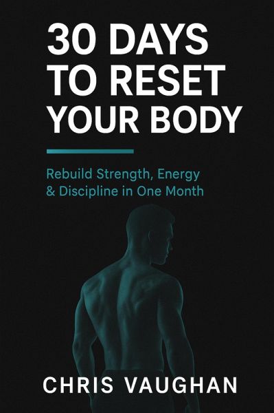 30 Days to Reset Your Body (eBook, ePUB) 30 Days to Reset Your Body (eBook, ePUB)