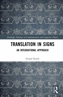 Translation in Signs (eBook, PDF) - Kwok, Sinéad Translation in Signs (eBook, PDF) - Kwok, Sinéad