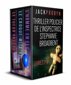 Cover La série policière de l'inspectrice Stephanie Broadbent : Tome 1 à 3 de cette série de thrillers à suspense (Collection Inspecteur Broadbent, #1) (eBook, ePUB)