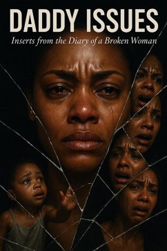 DADDY ISSUES: Inserts from the Diary of a Broken Woman (eBook, ePUB) - Larice, Lena