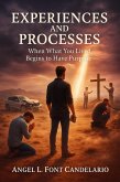 Experiences and Processes: When What You Lived Begins to Have Purpose (eBook, ePUB)