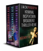 Die Krimireihe um Detective Inspector Stephanie Broadbent: Band 1-3 der spannenden Krimireihe (Inspector Broadbent-Kollektion, #1) (eBook, ePUB) Die Krimireihe um Detective Inspector Stephanie Broadbent: Band 1-3 der spannenden Krimireihe (Inspector Broadbent-Kollektion, #1) (eBook, ePUB)