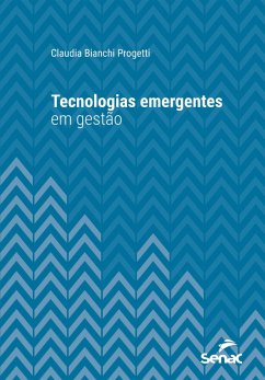 Tecnologias emergentes em gestão (eBook, ePUB) - Progetti, Claudia Bianchi