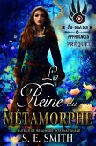 La Reine du métamorphe (Au-delà des apparences, #0) (eBook, ePUB)