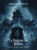 La Vagina del Diablo: ¿Es el Diablo una mujer? (eBook, ePUB)