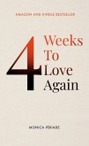 4 Weeks To Love Again (eBook, ePUB)