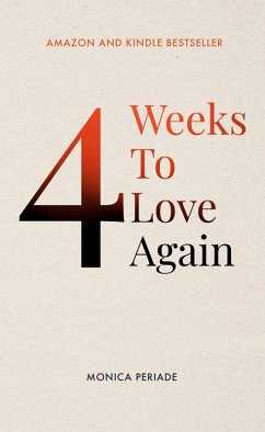 4 Weeks To Love Again (eBook, ePUB) - Periade, Monica 4 Weeks To Love Again (eBook, ePUB) - Periade, Monica