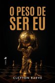 O peso de ser eu (eBook, ePUB)