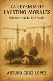 LA LEYENDA DE FAUSTINO MORALES (eBook, ePUB)