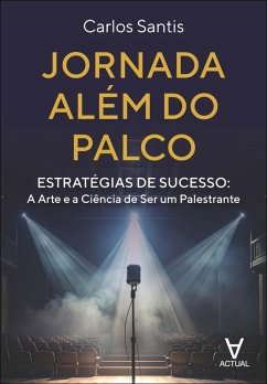 Jornada além do palco (eBook, ePUB) - Santis, Carlos