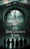 The Bone Collector's Curse (Horror, #3) (eBook, ePUB)