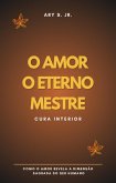 O Amor, O Eterno Mestre (eBook, ePUB)