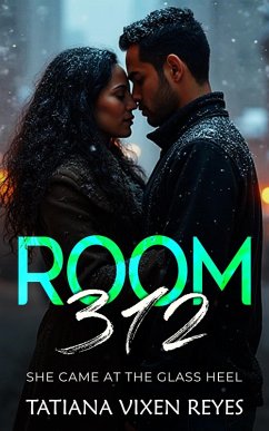 Cover Room 312 (She Came at the Glass Heel, #2) (eBook, ePUB)