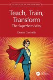 Teach, Train, Transform (eBook, PDF)