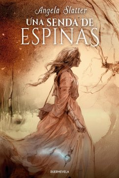 Una senda de espinas (eBook, ePUB) - Slatter, Angela