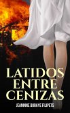 LATIDOS ENTRE CENIZAS (eBook, ePUB) LATIDOS ENTRE CENIZAS (eBook, ePUB)