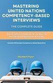 Mastering United Nations Competency-Based Interviews (UN Careers Master Series, #2) (eBook, ePUB)