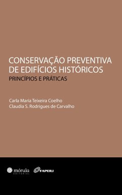Conservação preventiva de edifícios históricos (eBook, ePUB) - Coelho, Carla Maria Teixeira; Carvalho, Cláudia S. Rodrigues de