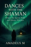 Dances with the Shaman (eBook, ePUB)
